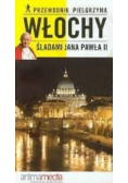 Przewodnik pielgrzyma Włochy Śladami Jana Pawła II