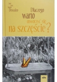 Dlaczego warto otworzyć się na szczęście