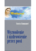 Wyzwolenie i uzdrowienie przez post