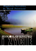 Błogosławieństwo i życie