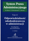 Odpowiedzialność odszkodowawcza w administracji Tom 12