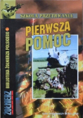 Szkoła przetrwania Pierwsza pomoc