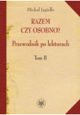 Razem czy osobno Przewodnik po lekturach Tom II