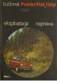 Budowa Polski Fiat 126 p eksploatacja naprawa