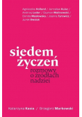 Siedem życzeń Rozmowy o źródłach nadziei