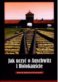 Jak uczyć o Auschwitz i Holokauście