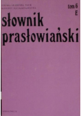 Słownik prasłowiański Tom 6