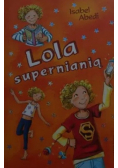 Lola supernianią