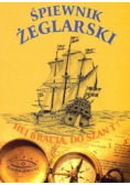 Śpiewnik żeglarski. Hej bracia, do szant!