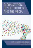 Globalization, Gender Politics, and the Media