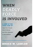 When Deadly Force Is Involved