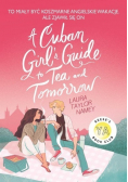 A Cuban Girl s Guide To Tea and Tommorow