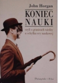 Koniec nauki czyli o granicach wiedzy u schyłku ery naukowej