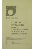 Dzieło otwarte Forma i nieokreśloność w poetykach współczesnych