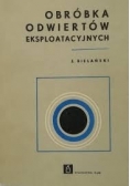 Obróbka odwiertów eksploatacyjnych