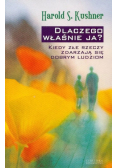 Dlaczego właśnie ja Kiedy złe rzeczy zdarzają się dobrym ludziom
