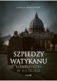 Szpiedzy Watykanu Tajne służby w Kościele