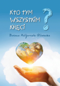 Kto tym wszystkim kręci