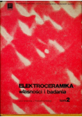 Elektroceramika własności i badania Tom 2