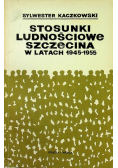Stosunki ludnościowe Szczecina w latach 1945 - 1955
