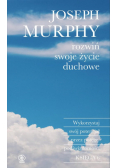 Rozwiń swoje życie duchowe