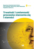 Trwałość i zmienność procesów starzenia się i starości