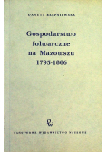 Gospodarstwo folwarczne na Mazowszu 1795 - 1806
