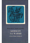Kiermesy na Warmii i inne pisma wybrane