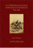 W czterdziestą rocznicę Powstania Styczniowego 1863 1903
