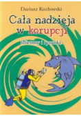 Cała nadzieja w korupcji. Felietony i rysunki