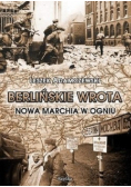 Berlińskie wrota Nowa marchia w ogniu