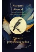 Wiersze przychodzą późno