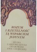 Rozum i rzetelność są wsparciem jedynym