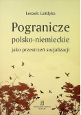 Pogranicze polsko - niemieckie jako przestrzeń socjalizacji