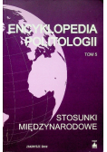 Encyklopedia politologii Tom 5 Stosunki międzynarodowe