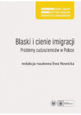 Blaski i cienie imigracji Problemy cudzoziemców w Polsce
