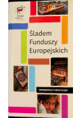Śladem funduszy europejskich
