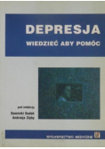 Depresja wiedzieć aby pomóc