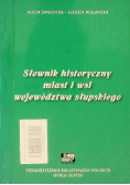 Słownik historyczny miast i wsi województwa słupskiego