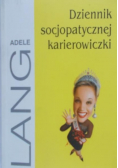 Dziennik socjopatycznej karierowiczki