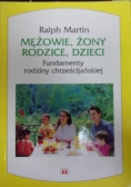 Mężowie, Żony, Rodzice, Dzieci Fundamenty rodziny chrześcijańskiej