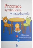 Przemoc symboliczna w przedszkolu
