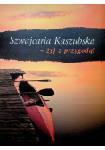 Szwajcaria kaszubska żyj zprzygodą