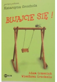 Bujajcie się!