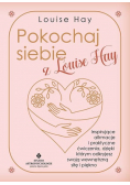 Pokochaj siebie z Louise Hay