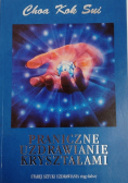 Praniczne uzdrawianie kryształami