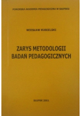 Zarys metodologii badań pedagogicznych