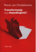 Transformacja czy niepodległość