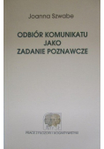 Odbiór komunikatu jako zadanie poznawcze