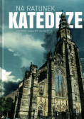 Na ratunek katedrze